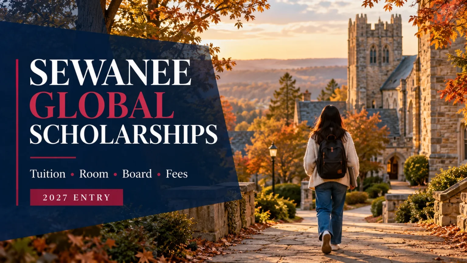 Illustrative student walking toward a university setting beside text reading Sewanee Global Scholarships, Tuition, Room, Board, Fees, 2027 Entry