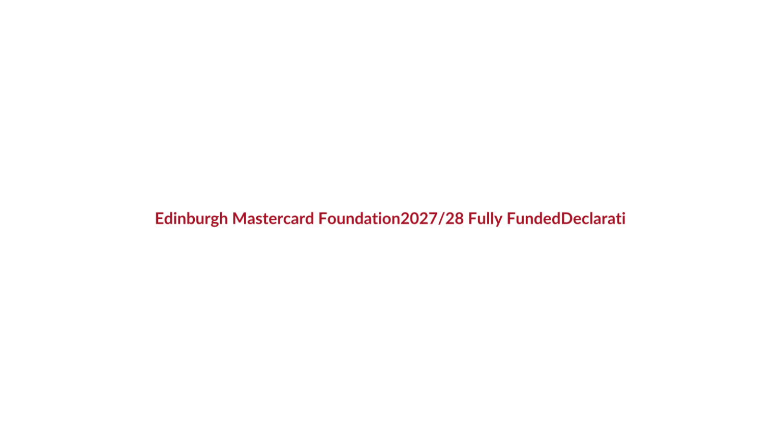 Edinburgh Mastercard Foundation Scholarship 2027/28 fully funded postgraduate scholarship