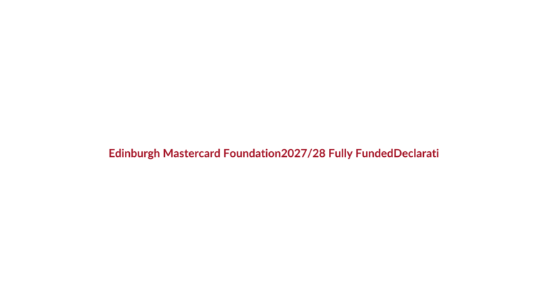 Edinburgh Mastercard Foundation Scholarship 2027/28 fully funded postgraduate scholarship