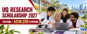 UQ Graduate Research Scholarship 2027: Tuition + A$39,220 Stipend